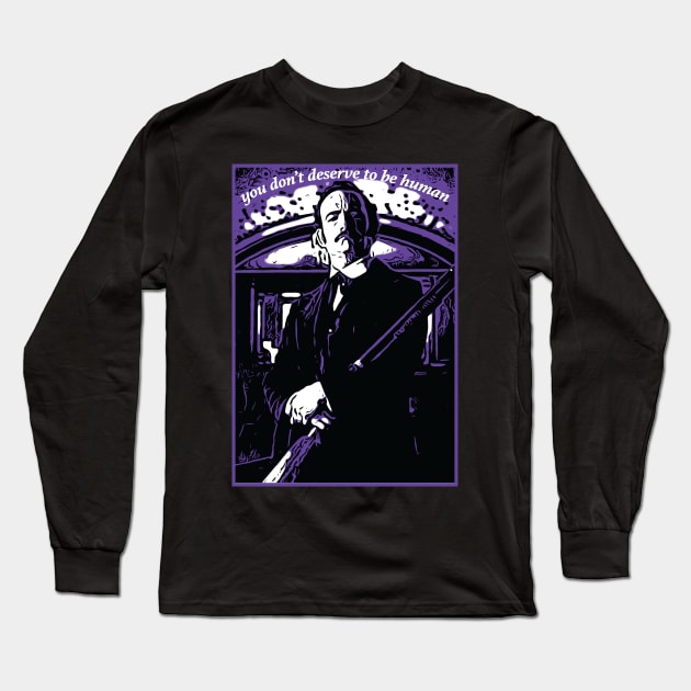 Poe - "You don't deserve to be human." Long Sleeve T-Shirt by Raquel’s Room